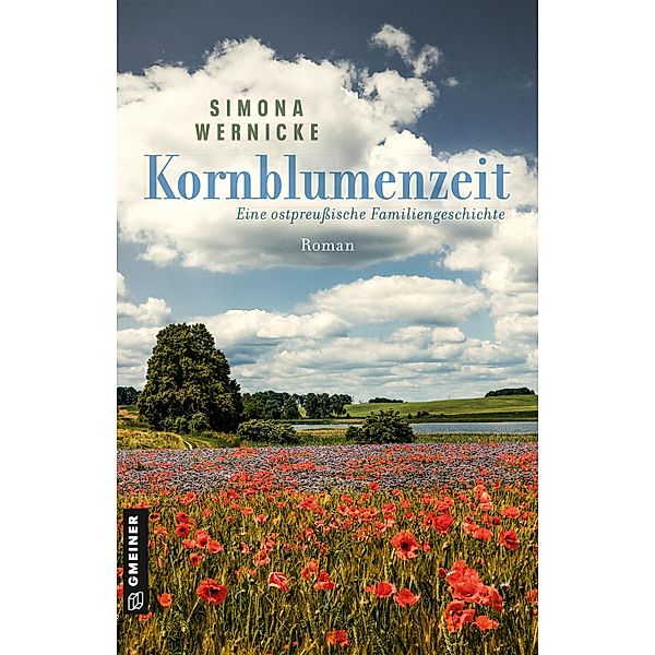 Kornblumenzeit / Romane im GMEINER-Verlag, Simona Wernicke