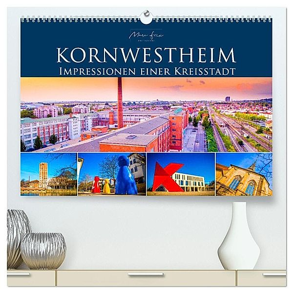 Kornwestheim - Impressionen einer Kreisstadt (hochwertiger Premium Wandkalender 2025 DIN A2 quer), Kunstdruck in Hochglanz, Calvendo, Marc Feix Photography