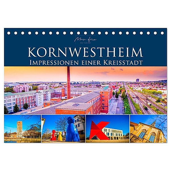 Kornwestheim - Impressionen einer Kreisstadt (Tischkalender 2025 DIN A5 quer), CALVENDO Monatskalender, Calvendo, Marc Feix Photography