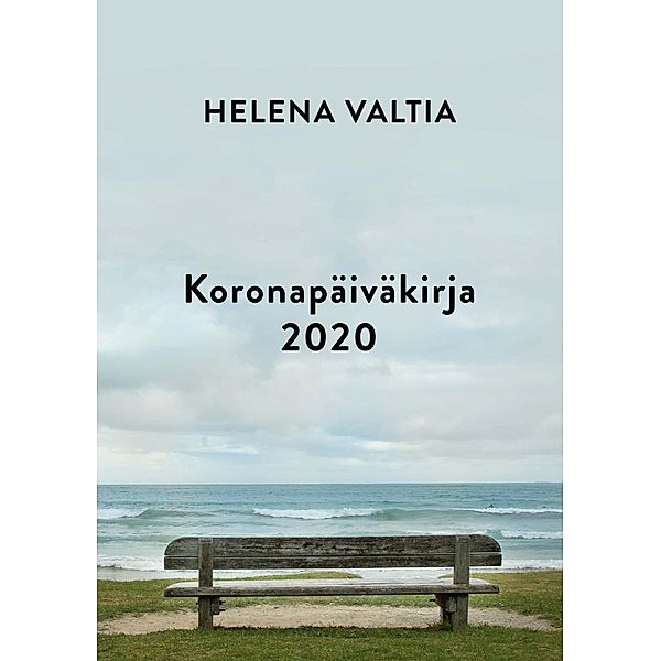 Koronapäiväkirja 2020, Helena Valtia