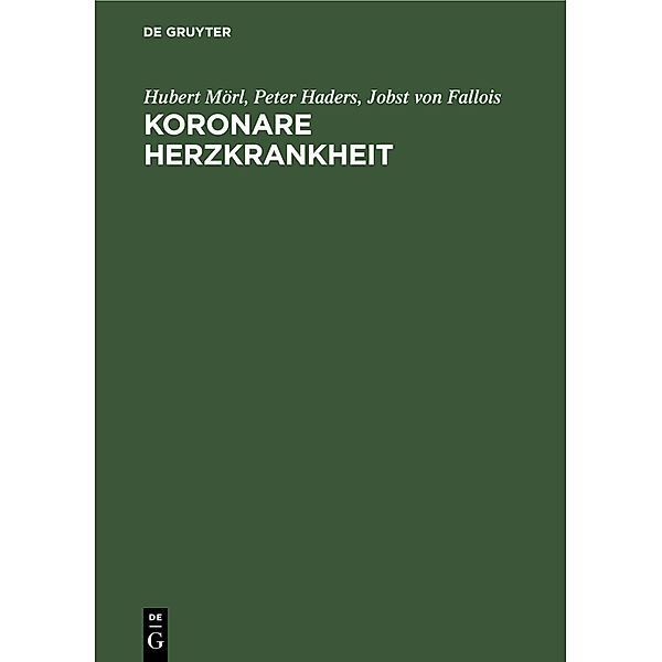 Koronare Herzkrankheit, Hubert Mörl, Peter Haders, Jobst von Fallois