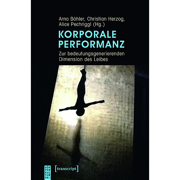 Korporale Performanz / KörperKulturen