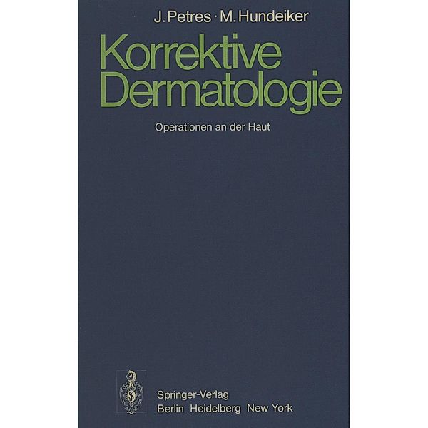 Korrektive Dermatologie, J. Petres, M. Hundeiker