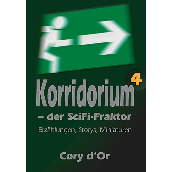 Korridorium - der SciFi-Fraktor, Cory d'Or