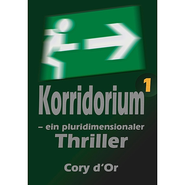 Korridorium - ein pluridimensionaler Thriller, Cory d'Or