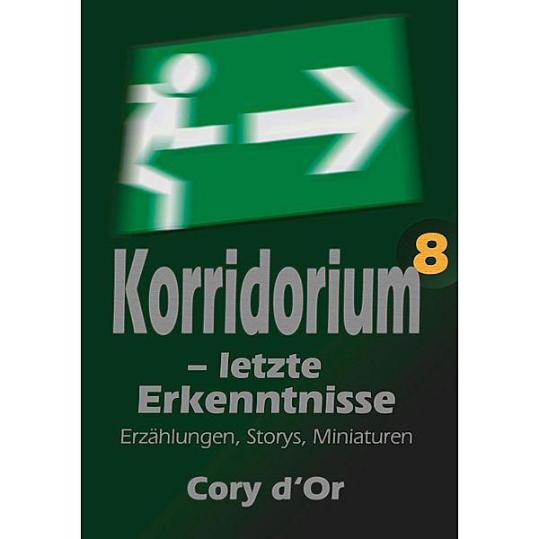 Korridorium - letzte Erkenntnisse, Cory d'Or