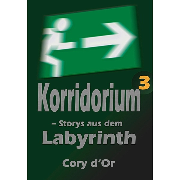 Korridorium - Storys aus dem Labyrinth, Cory d'Or