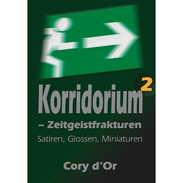 Korridorium - Zeitgeistfrakturen, Cory d'Or