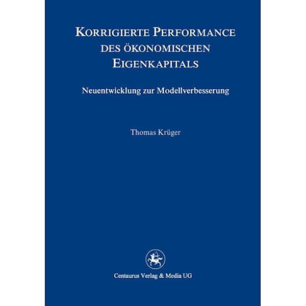 Korrigierte Performance des ökonomischen Eigenkapitals, Thomas K. Krüger