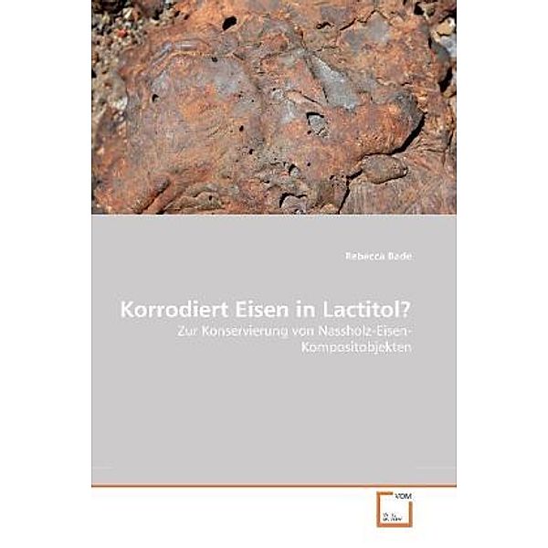 Korrodiert Eisen in Lactitol?, Rebecca Bade