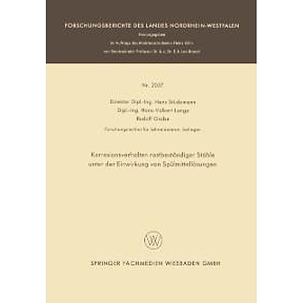 Korrosionsverhalten rostbeständiger Stähle unter der Einwirkung von Spülmittellösungen / Forschungsberichte des Landes Nordrhein-Westfalen, Hans Stüdemann, Hans-Volkert Lange, Rudolf Grube