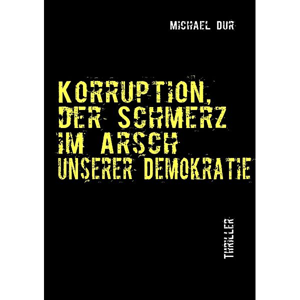 Korruption, Michael Dur