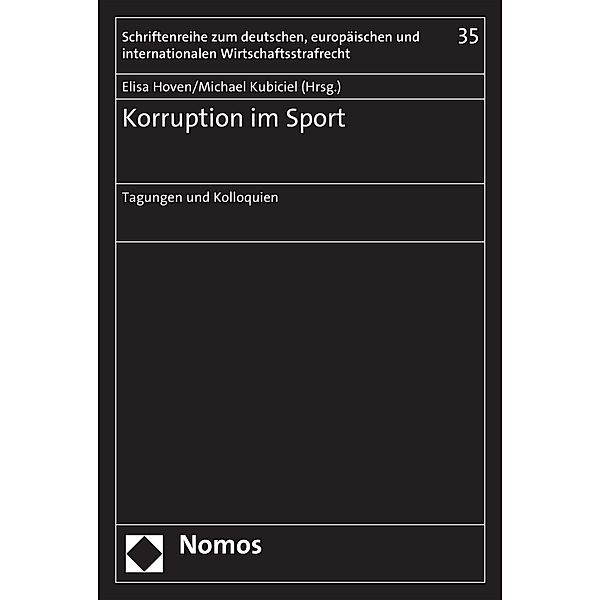 Korruption im Sport / Schriftenreihe zum deutschen, europäischen und internationalen Wirtschaftsstrafrecht Bd.35