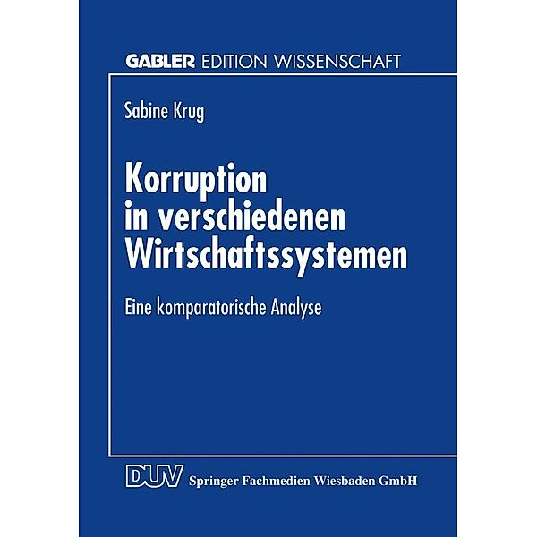 Korruption in verschiedenen Wirtschaftssystemen / Gabler Edition Wissenschaft
