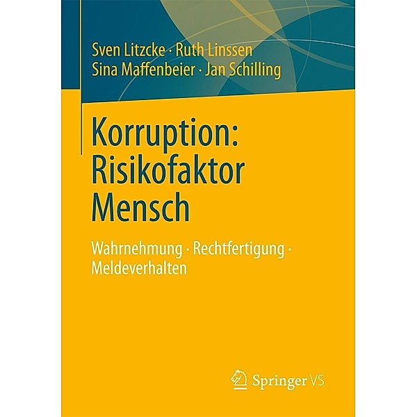 Korruption: Risikofaktor Mensch, Sven Litzcke, Ruth Linssen, Sina Maffenbeier, Jan Schilling
