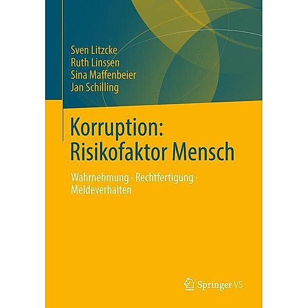 Korruption: Risikofaktor Mensch, Sven Litzcke, Ruth Linssen, Sina Maffenbeier