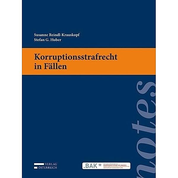 Korruptionsstrafrecht in Fällen, Stefan Huber, Susanne Reindl-Krauskopf