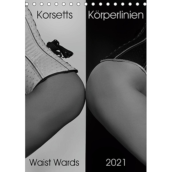 Korsetts Körperlinien Waist Wards 2021 (Tischkalender 2021 DIN A5 hoch), Christian Ritter, mi camino