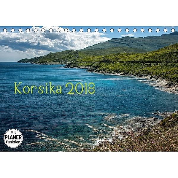 Korsika 2018 (Tischkalender 2018 DIN A5 quer), Kirsten Karius