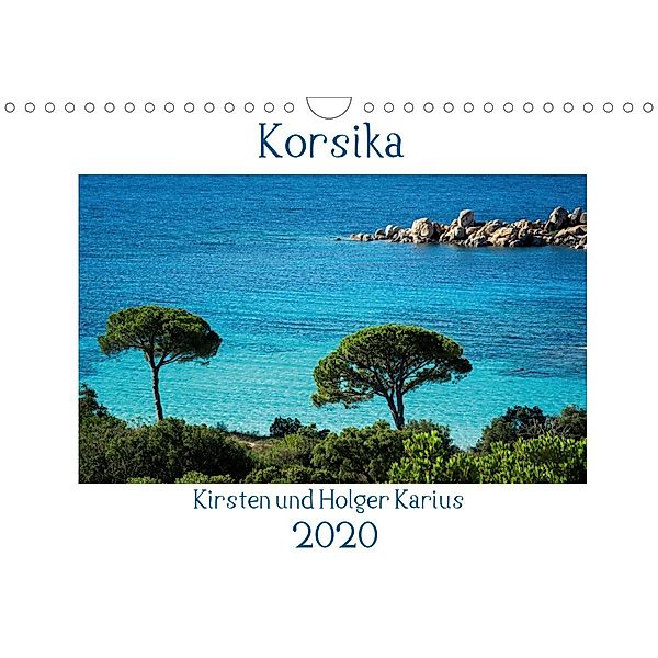 Korsika 2020 (Wandkalender 2020 DIN A4 quer), Kirsten Karius