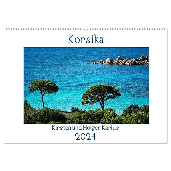 Korsika 2024 (Wandkalender 2024 DIN A2 quer), CALVENDO Monatskalender, Kirsten Karius