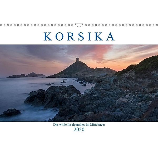 Korsika, das wilde Inselparadies im Mittelmeer (Wandkalender 2020 DIN A3 quer), Joana Kruse