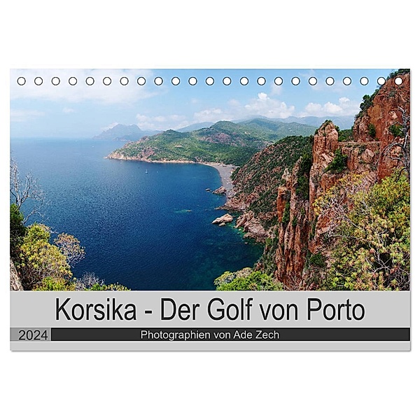 Korsika - Der Golf von Porto (Tischkalender 2024 DIN A5 quer), CALVENDO Monatskalender, Ade Zech