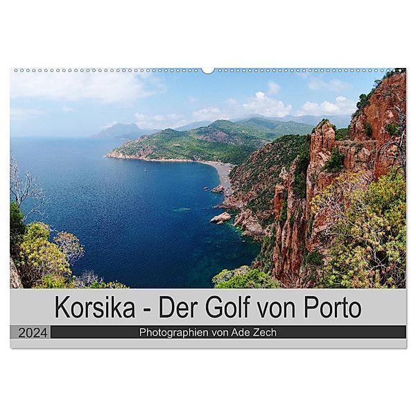 Korsika - Der Golf von Porto (Wandkalender 2024 DIN A2 quer), CALVENDO Monatskalender, Ade Zech