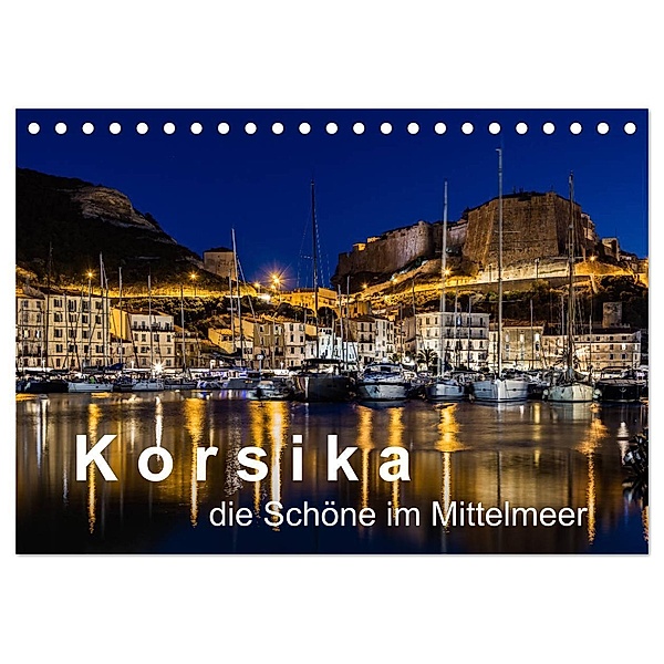 Korsika - Die Schöne im MIttelmeer (Tischkalender 2024 DIN A5 quer), CALVENDO Monatskalender, Dirk Sulima