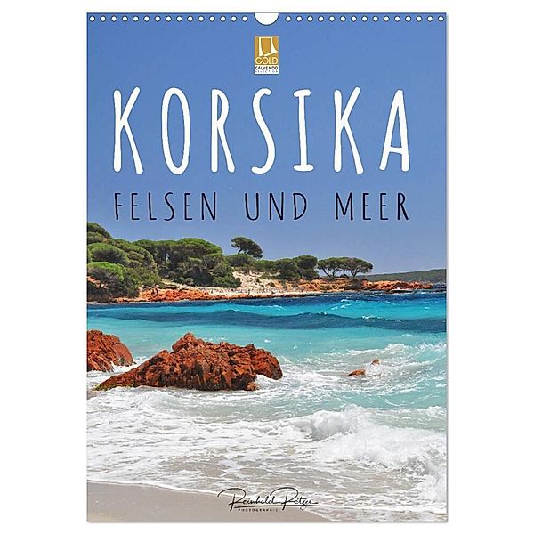 Korsika - Felsen und Meer (Wandkalender 2024 DIN A3 hoch), CALVENDO Monatskalender, Reinhold Ratzer