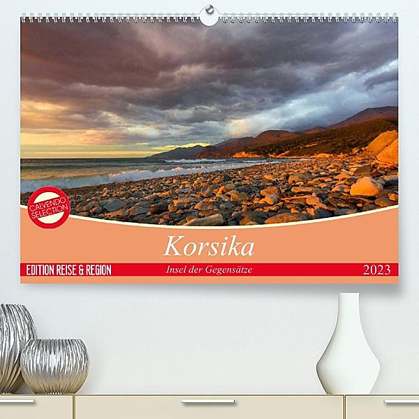 Korsika - Insel der Gegensätze (Premium, hochwertiger DIN A2 Wandkalender 2023, Kunstdruck in Hochglanz), Ralf Schmidt