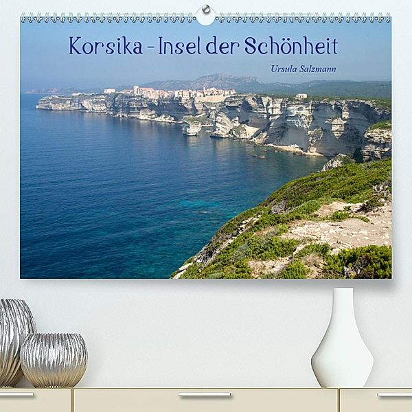 Korsika - Insel der Schönheit (Premium-Kalender 2020 DIN A2 quer), Ursula Salzmann