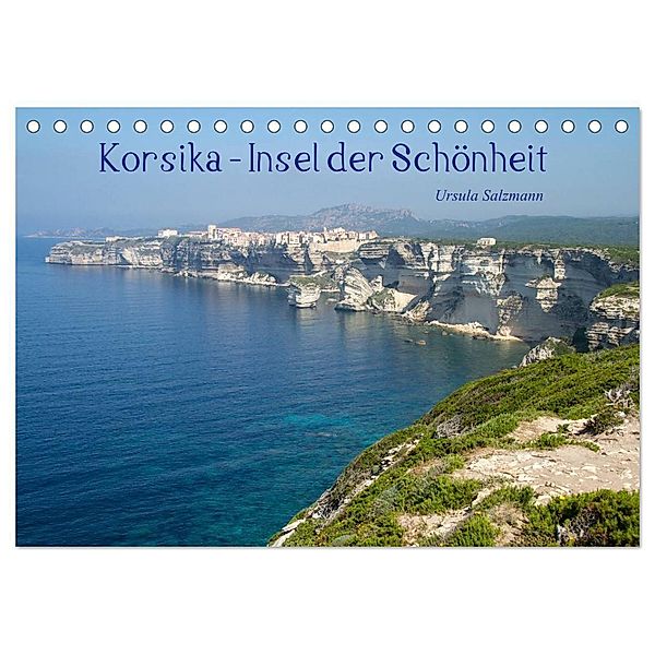 Korsika - Insel der Schönheit (Tischkalender 2024 DIN A5 quer), CALVENDO Monatskalender, Ursula Salzmann