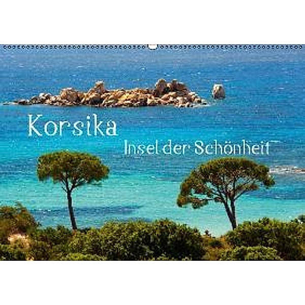 Korsika Insel der Schönheit (Wandkalender 2015 DIN A2 quer), Frauke Scholz