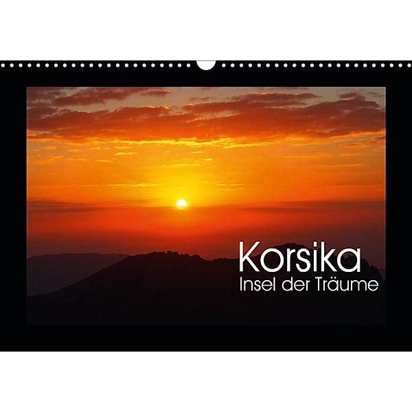 Korsika - Insel der Träume (Wandkalender 2020 DIN A3 quer)