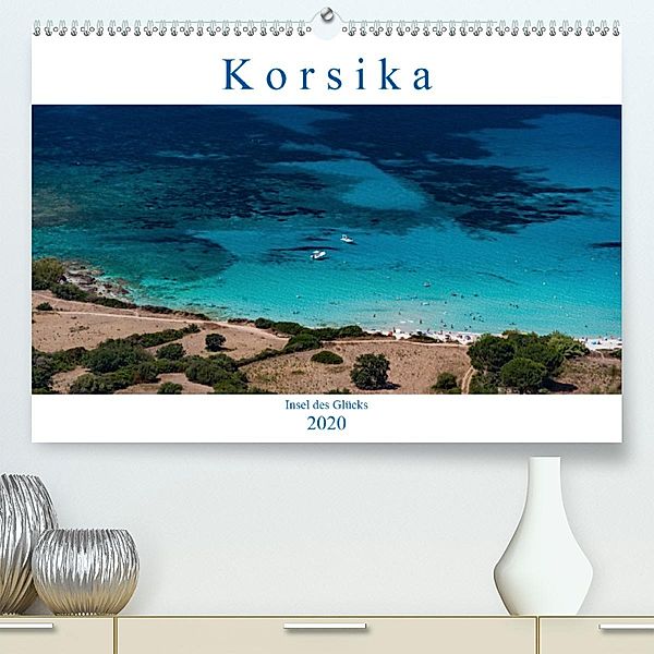 Korsika - Insel des Glücks (Premium-Kalender 2020 DIN A2 quer)