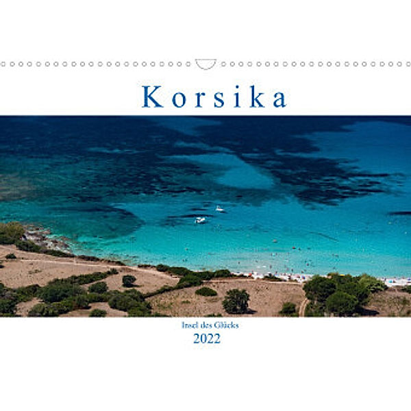 Korsika - Insel des Glücks (Wandkalender 2022 DIN A3 quer), strandmann@online.de