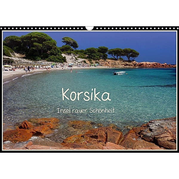 Korsika - Insel rauer Schönheit (Wandkalender 2020 DIN A3 quer), Silke Liedtke