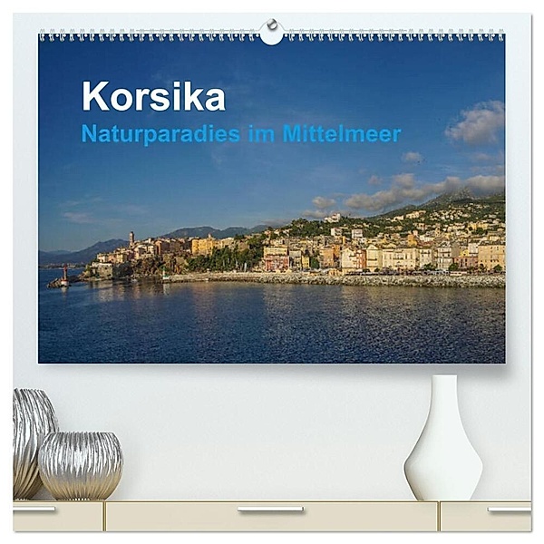 Korsika - Naturparadis im Mittelmeer (hochwertiger Premium Wandkalender 2024 DIN A2 quer), Kunstdruck in Hochglanz, Tom Czermak