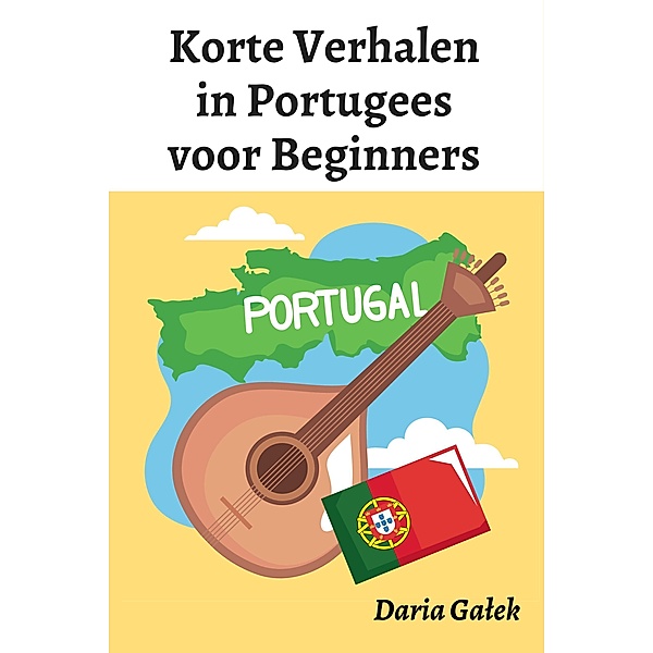 Korte Verhalen in Portugees voor Beginners, Daria Galek