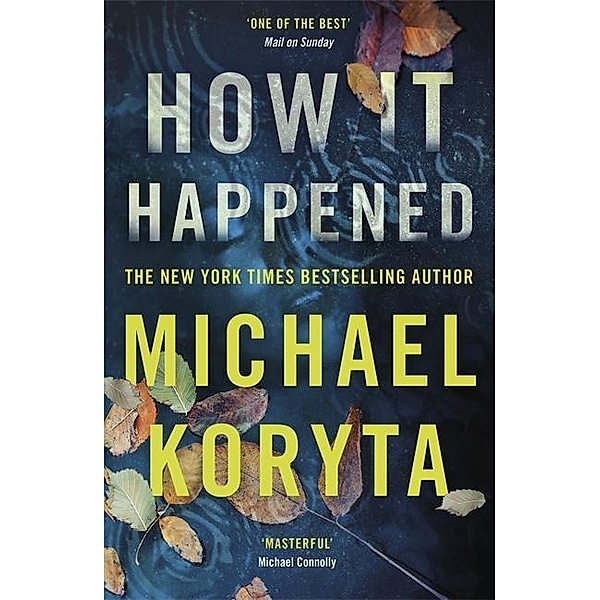 Koryta, M: How it Happened, Michael Koryta