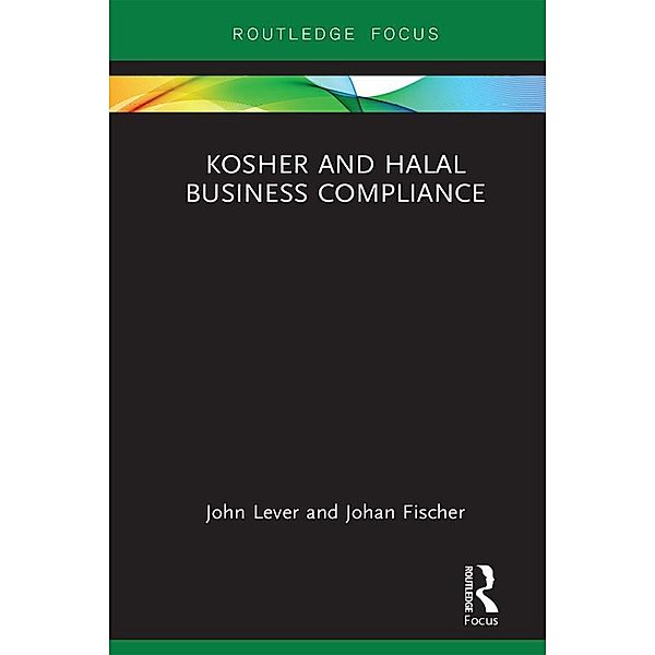 Kosher and Halal Business Compliance, John Lever, Johan Fischer