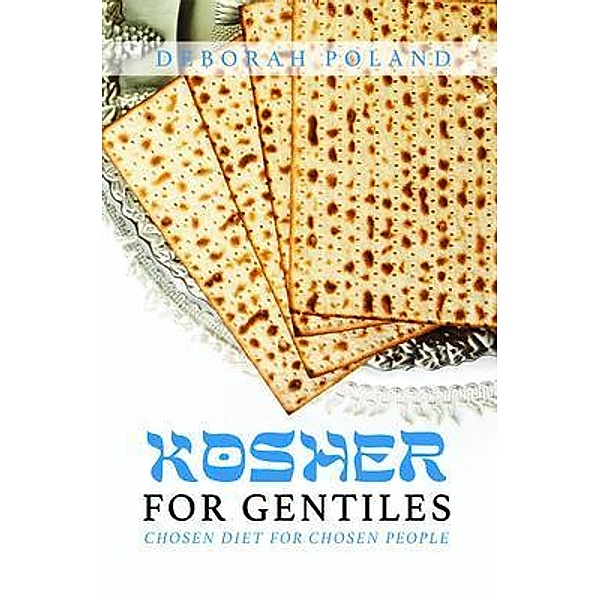 Kosher for Gentiles, Deborah Poland