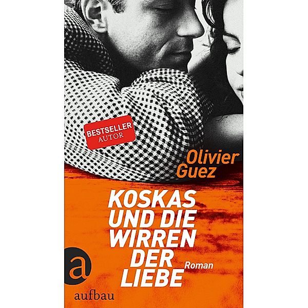 Koskas und die Wirren der Liebe, Olivier Guez