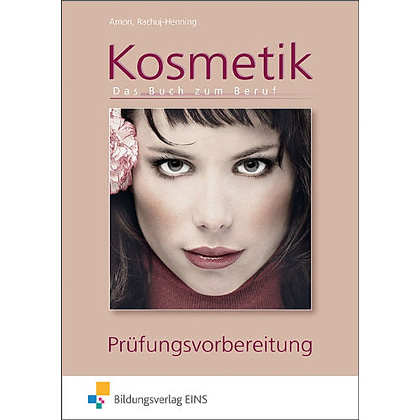 Kosmetik - Das Buch zum Beruf, Romy Amori, Ilka Rachuj-Henning