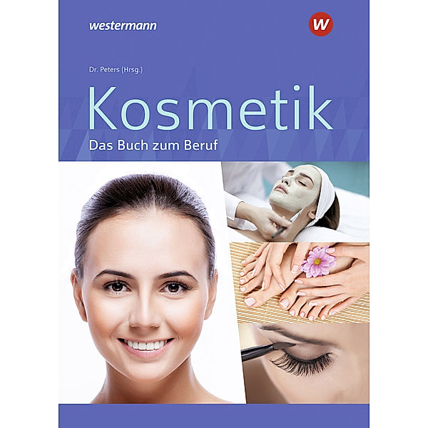 Kosmetik - Das Buch zum Beruf, Sabine Christiane Kuska, Imke Peters, Edith Kerkhoff, Britta Wulfhorst, Imke Barbara Peters, Imke Barbara Dr. Peters