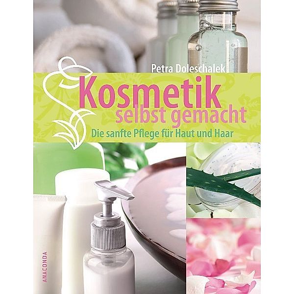 Kosmetik selbst gemacht, Petra Doleschalek