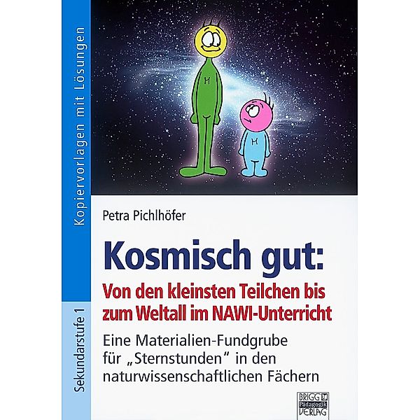 Kosmisch gut: Spiele, Rätsel, Stationen und mehr rund ums Weltall, Petra Pichlhöfer