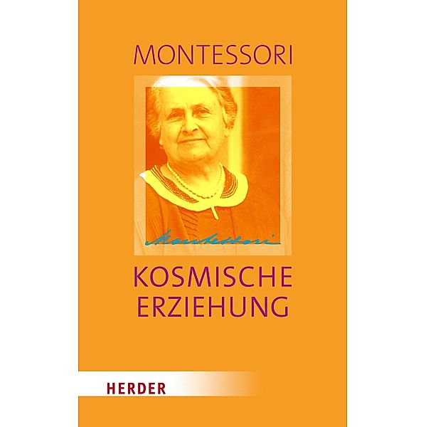 Kosmische Erziehung, Maria Montessori