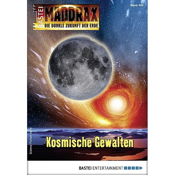 Kosmische Gewalten / Maddrax Bd.499, Lucy Guth